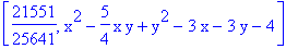 [21551/25641, x^2-5/4*x*y+y^2-3*x-3*y-4]